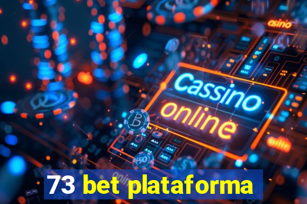 73 bet plataforma